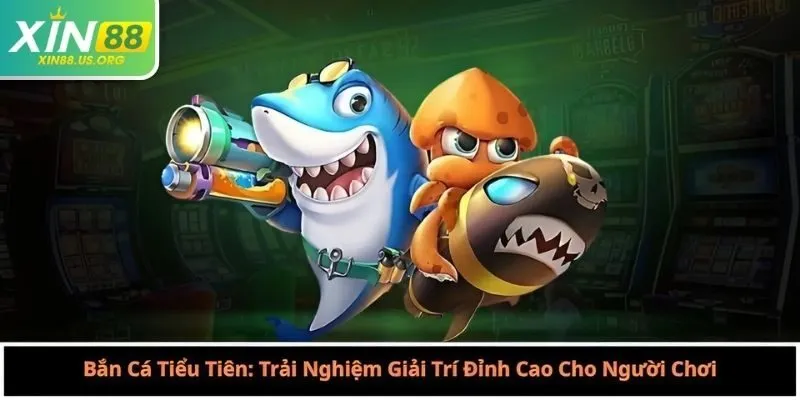 bắn cá tiểu tiên