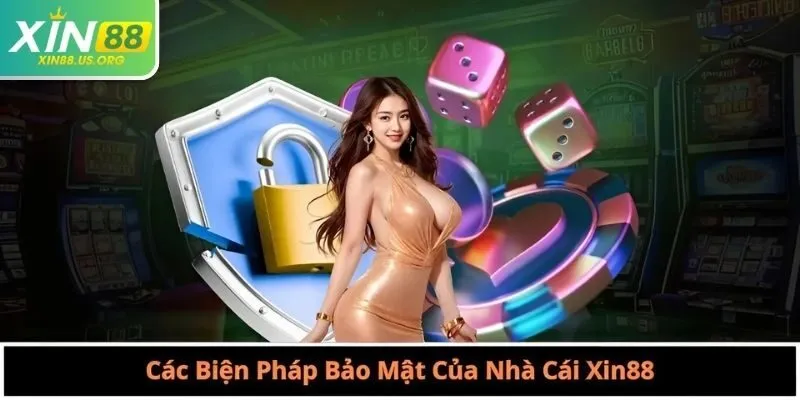 Các Biện Pháp Bảo Mật Của Nhà Cái Xin88