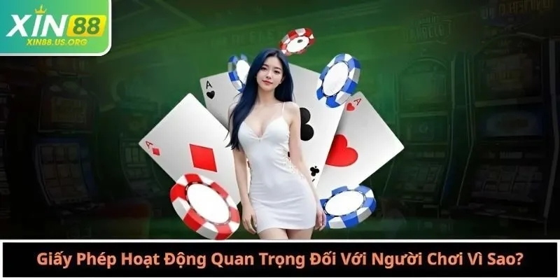 Giấy Phép Hoạt Động Quan Trọng Đối Với Người Chơi Vì Sao?