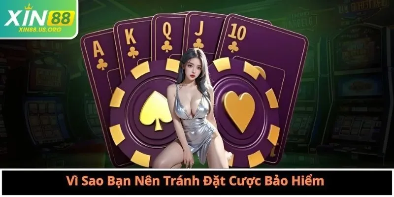 Vì Sao Bạn Nên Tránh Đặt Cược Bảo Hiểm 